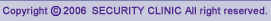 copyright(c)2005SECURITYCLINICAllrightreserved.